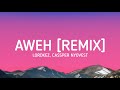 lordkez - Aweh [Remix] Feat. Cassper Nyovest (Lyrics)