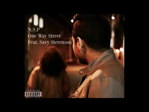 N.S.P - One Way Street feat. Savy Stevenson (Official Audio)