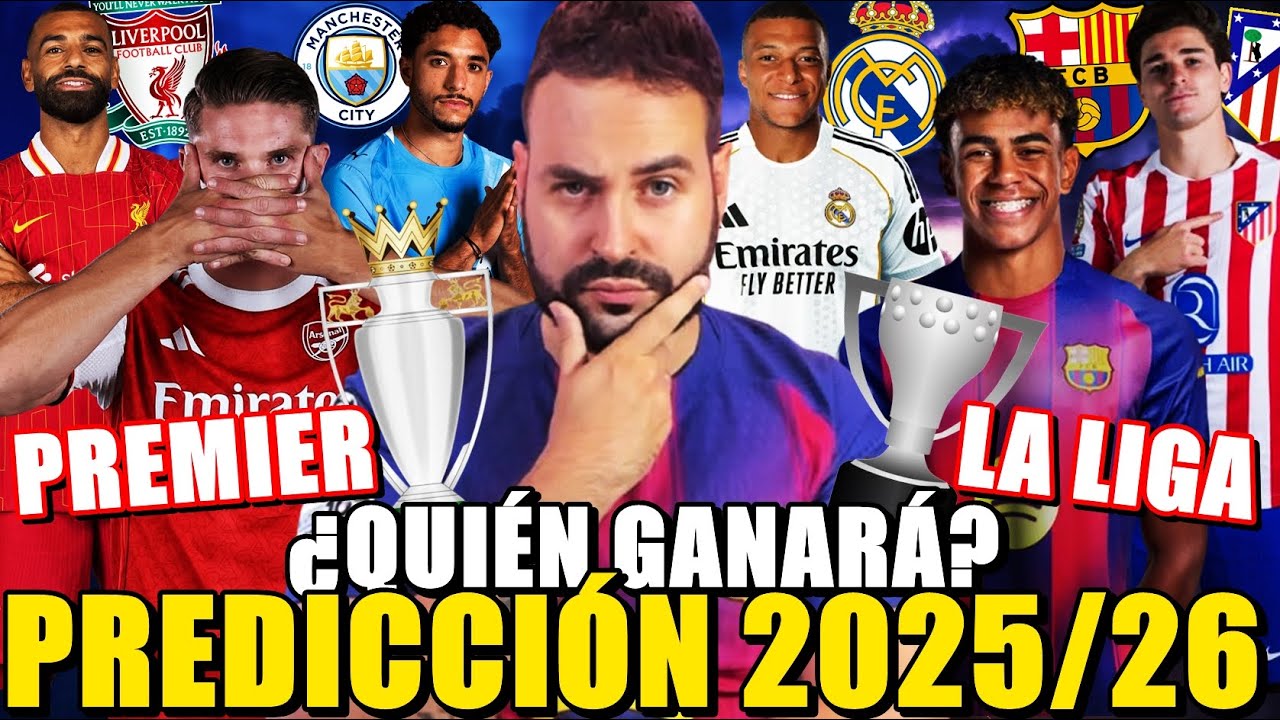 ¿QUIÉN GANARÁ LA LIGA? BARÇA, MADRID, ATLETI... ¿Y la PREMIER? ARSENAL, LIVERPOOL, CITY ¡PREDICCIÓN!