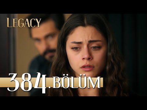 Emanet 384. Bölüm | Legacy Episode 384