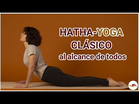 Clase completa de HATHA-YOGA CLÁSICO al alcance de todos