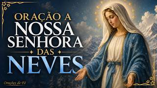 Oração a Nossa Senhora das Neves