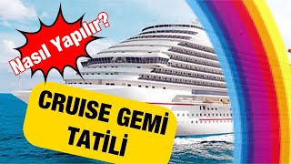 😎 Cruise Gemi si Tatili Nasıl Yapılır? Gemi Tatil i Hakkında Bilgiler ? Seyahat 