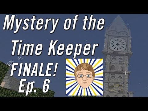 Chris Does Minecraft: Mystery of the Time Keeper w/ Graham Ep. 6 - FINALE