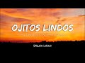 Bad Bunny - Ojitos Lindos (La Letra / Lyrics) ft. Bomba Estéreo / English Lyrics