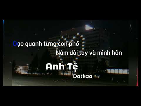 Anh tệ Karaoke - DatKaa ft Prod QT Beatz | MUSIC OFFICIAL