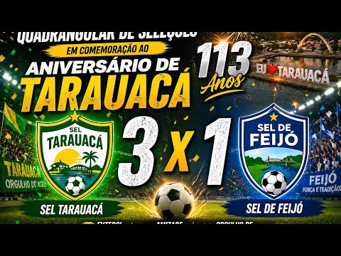 QUADRANGULAR DE FUTEBOL TARAUACÁ ACRE 