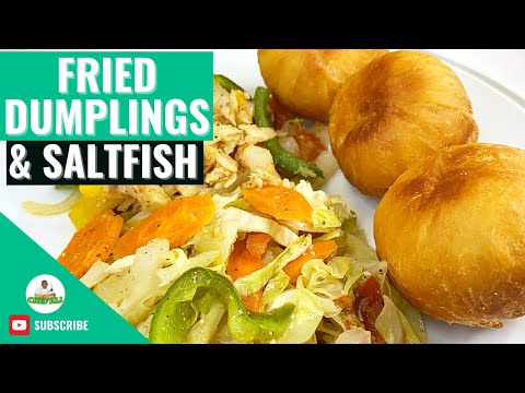 Fried Dumplings With Saltfish & Cabbage | Jamaican Fried Dumplings | Jamaican Saltfish Recipe