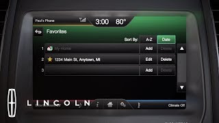 SYNC® with MyLincoln Touch™: Navigation - Setting Favorites | How-To | Lincoln