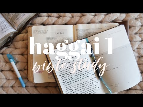 HAGGAI 1 | BIBLE STUDY WITH ME