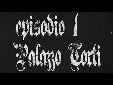 Episodio 1 Palazzo Torti