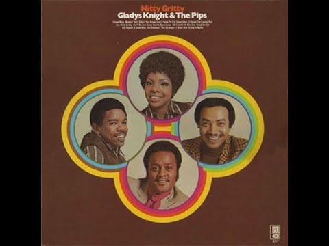 Gladys Knight & the pip's  The Nitty Gritty