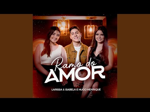Ramo Do Amor - Larissa e Isabela