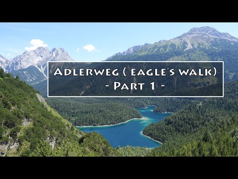 Hiking The Adlerweg (Eagle's Walk) in Austrian Tyrol (part 1)