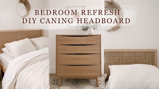 BEDROOM REFRESH TRANSFORMATION / DIY CANING HEADBOARD / boho minimalistic decor