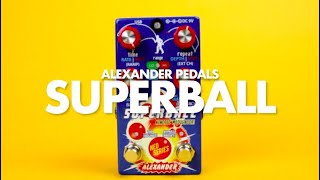 Video thumbnail for Alexander Pedals Superball Kinetic Modulator || Demo by Noise Generator