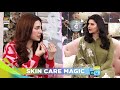 Skin Care Secrets Nida Yasir Neha Khan