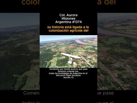 Colonia Aurora, Misiones desde el Microsoft Flight Simulator #coloniaaurora #misiones #msfs