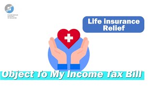 Object to my tax bill: Life Insurance Relief