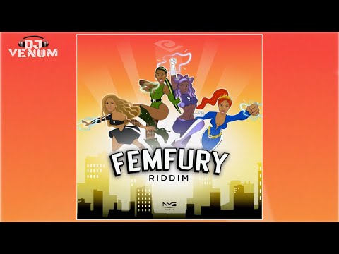 FemFury Riddim Mix (Patrice Roberts, Imani Ray, Rae, Nailah Blackman)