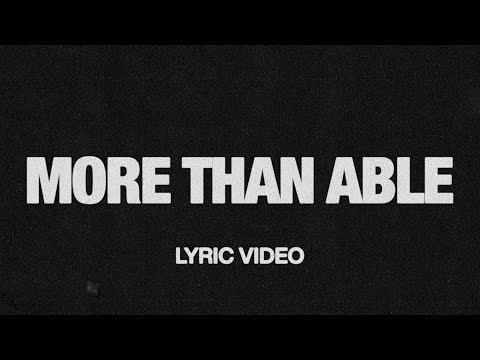 More Than Able (feat. Chandler Moore & Tiffany Hudson) | Official Lyric Video | Elevation Worship