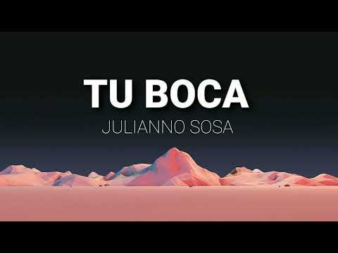 Julianno Sosa - Tu Boca