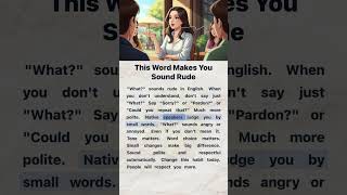 This Word Makes You Sound Rude | English Reading and Listening Practice #englishforbeginners