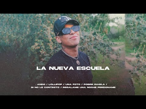 La Nueva Escuela - Ando/LolliPop/UnaFoto/Pobre Diabla/Si No Le Contesto/Regalame Una Noche/Perdoname