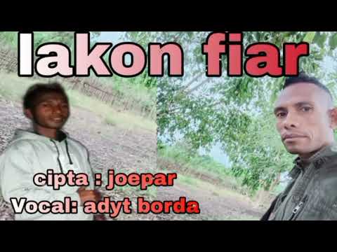 Lakon fiar-lagu Timor leste_|| adyt borda ||official music audio: