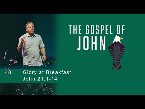 Glory at Breakfast - John 21:1-14