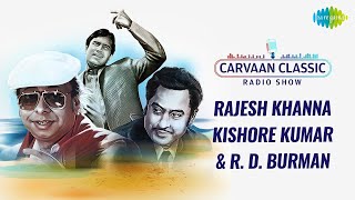 Download lagu The Golden Era of Bollywood: Rajesh Khanna, Kishore Kumar & R.D. Burman on Carvaan Classic Radio mp3