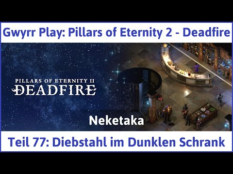 Pillars of Eternity 2 deutsch Deadfire Teil 77 - Diebstahl im Dunklen Schrank Let's Play