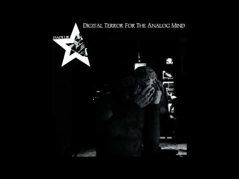 Dadlur - Digital Terror for the Analog Mind (Full- Length: 2022)