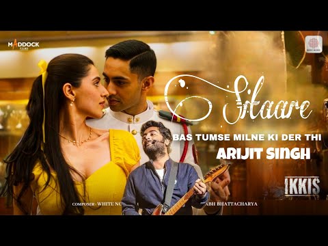 Bas Tumse Milne Ki Der Thi (Full Song) Arijit Singh |Agastya N,Simar B| Ikkis | Sitare New Song 2026