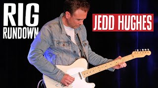Video thumbnail for Jedd Hughes Rig Rundown Guitar Gear Tour by Premier Guitar