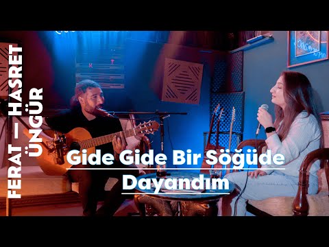 Gide Gide Bir Söğüde Dayandım (Akustik) - Ferat Üngür & Hasret Üngür