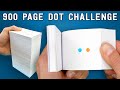 900 Page FLIPBOOK // Dot Challenge