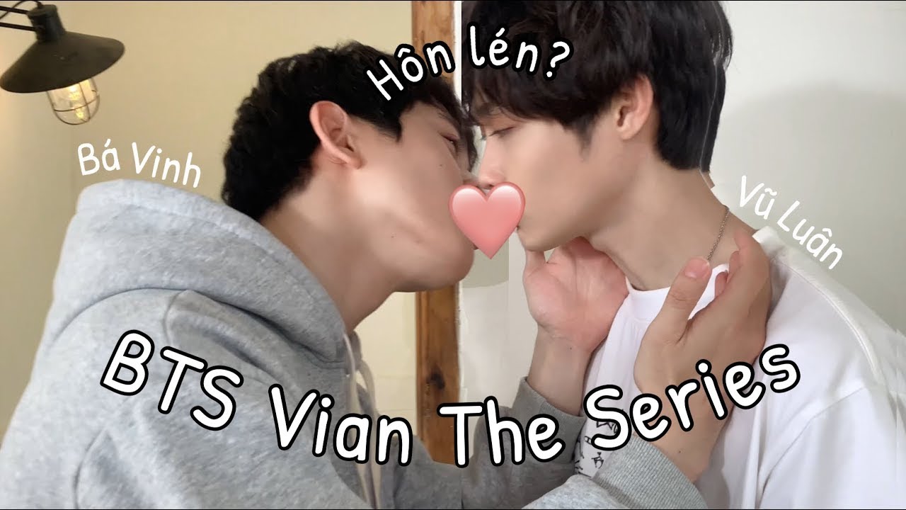 Hậu trường ViAn chăm sóc nhau như chốn không người | BTS VIAN THE SERIES | BA VINH, MAI VU LUAN