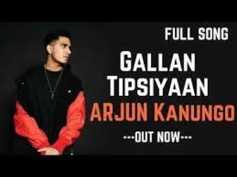Gallan Tipsiyaan - Arjun Kanungo + Lyrical | Official Official Music | Latest Hit Song 2017