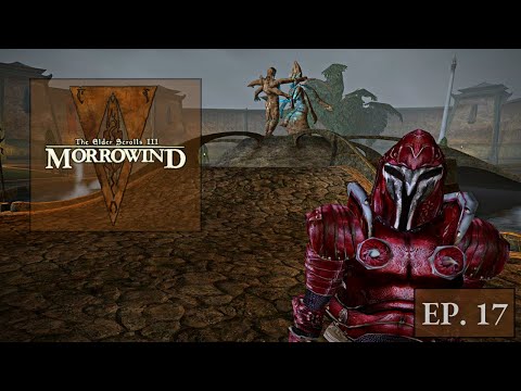 MORROWIND - Ep. 17 - Mournhold, City Of Light And Magic [VOD]