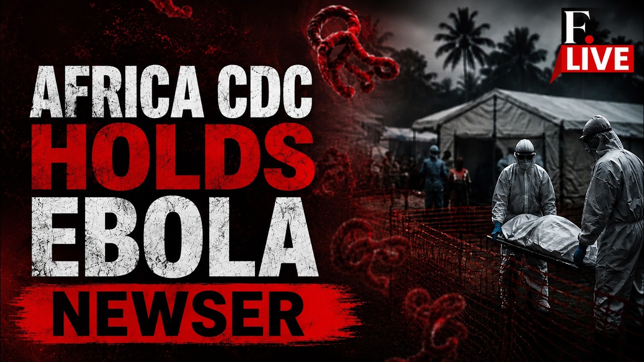 Africa CDC LIVE: Africa Centres for Disease Control and Prevention Briefing On Ebola Outbreak