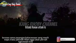 Download lagu Story Wa 30 detik Ustadz Hanan Attaki Lc.'KECEWA' mp3