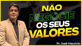 "PARE DE NEGOCIAR OS SEUS VALORES!' - Pastor José Mauricio (Mensagem IBPV)