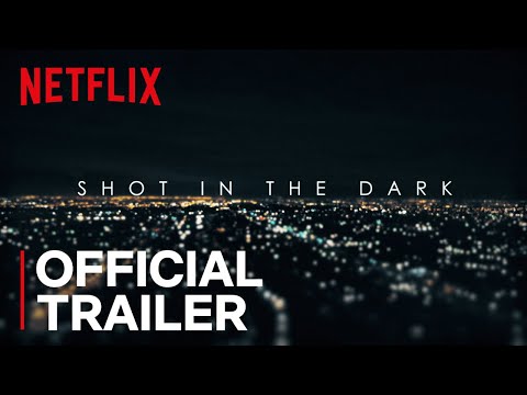 Shot in the Dark | Official Trailer [HD] | Netflix