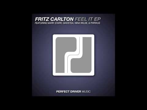 Fritz Carlton, Ghostea - Feel It (Original Mix)