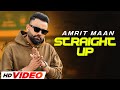 Straight Up (HD Video): AMRIT MAAN ft Shipra Goyal | Desi Crew | XPENSIVE | Latest Punjabi Song 2023