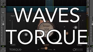 Video thumbnail for Waves TORQUE Plug-in Overview by MusicTechHelpGuy