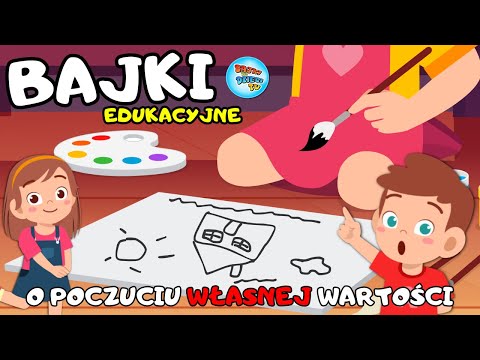 ✨ Bajki Edukacyjne dla Dzieci o Poczuciu Własnej Wartości | PO POLSKU 💪