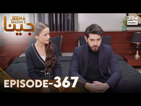 Turkish Drama in Urdu | JEENA Season 2 Episode 367 | Urdu Dubbed | UH1O