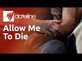 Allow Me To Die: Euthanasia in Belgium